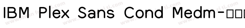 IBM Plex Sans Cond Medm字体转换